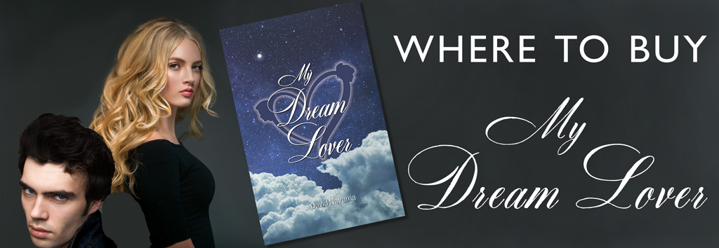 where to buy My Dream Lover a romancw novel with a sci-fi twist written by David Navarria